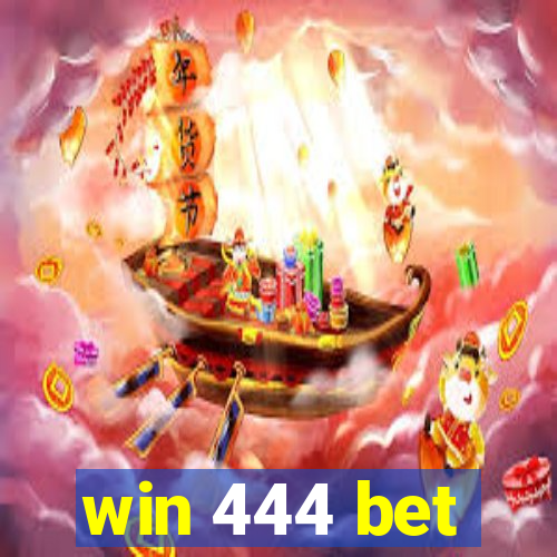 win 444 bet